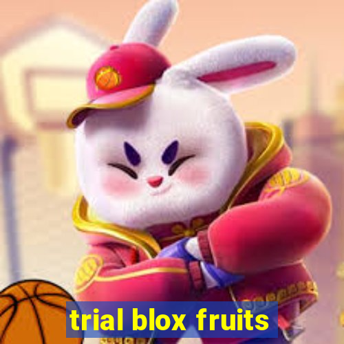 trial blox fruits